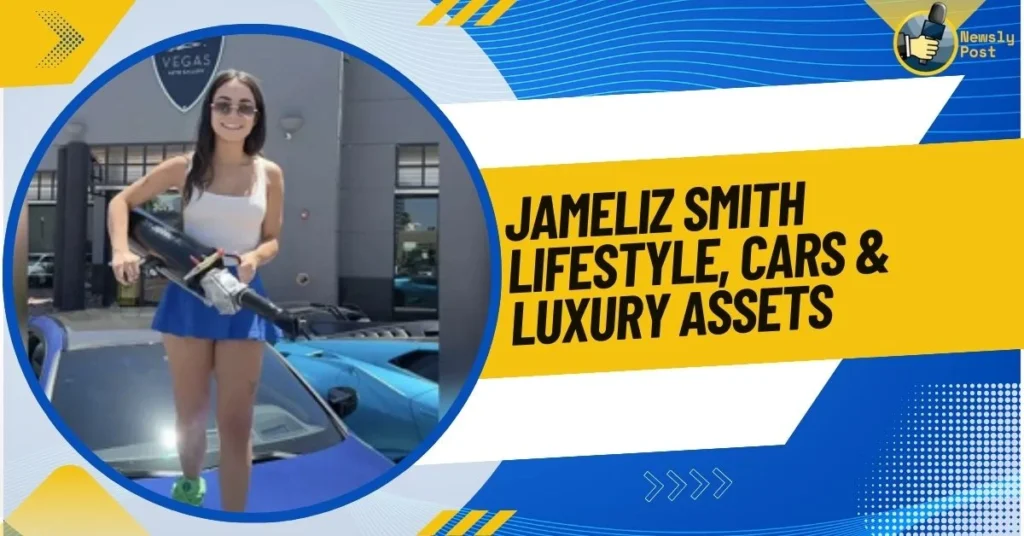 Jameliz Smith Lifestyle, Cars & Luxury Assets
