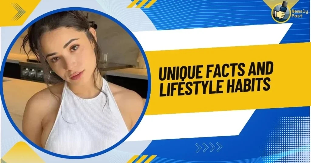 Unique Facts and Lifestyle Habits