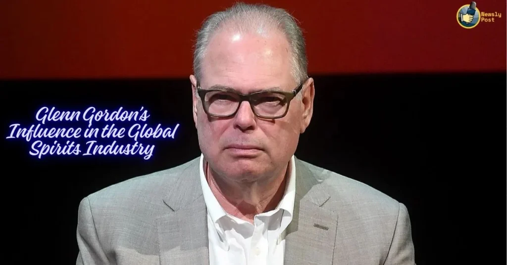 Glenn Gordon’s Influence in the Global Spirits Industry