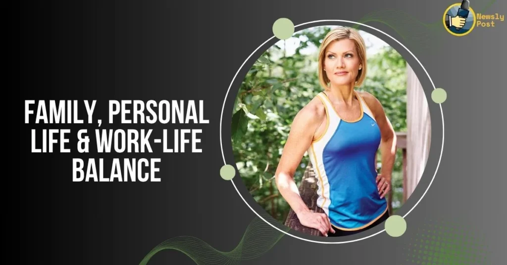 Family, Personal Life & Work-Life Balance