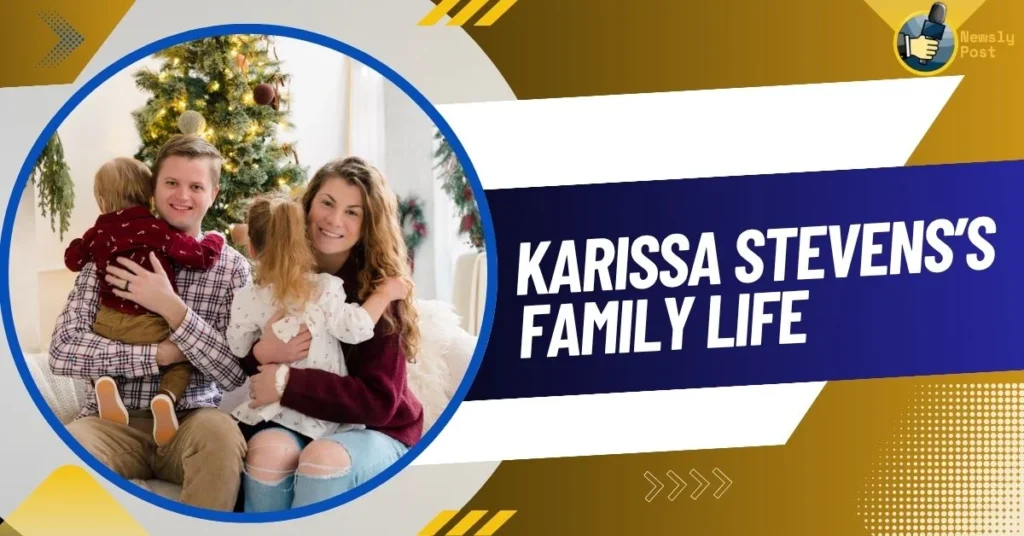 Karissa Stevens’s Family Life