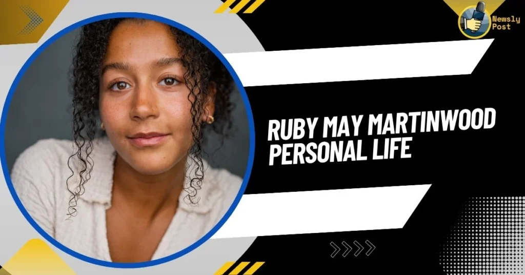 Ruby May Martinwood Personal Life