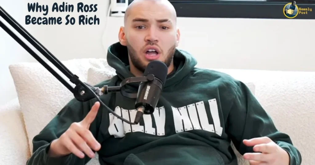 Why Adin Ross Became So Rich
