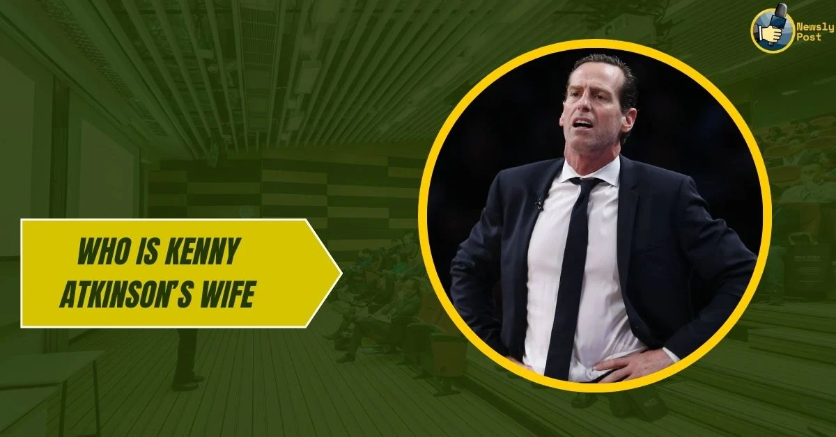 Who Is Kenny Atkinson’s Wife