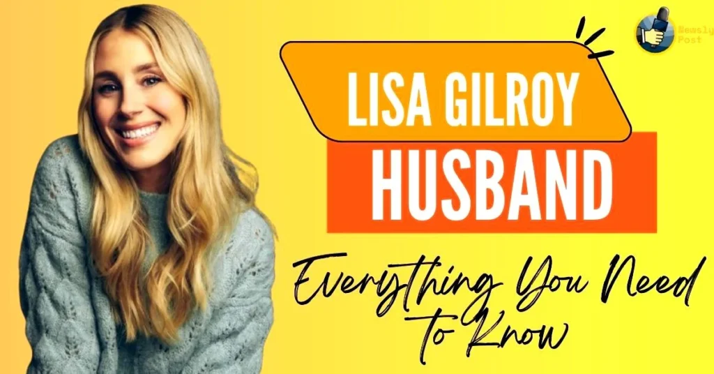 Lisa Gilroy Husband: Everything You Need to Know 2026
