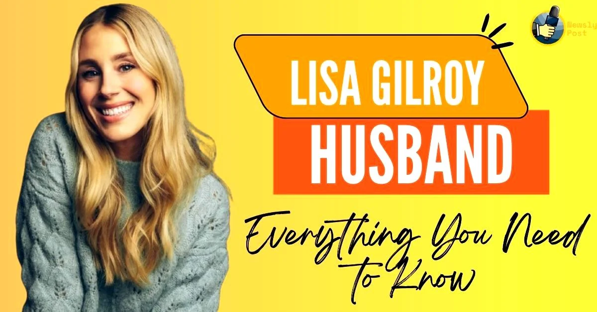 Lisa Gilroy Husband: Everything You Need to Know 2026