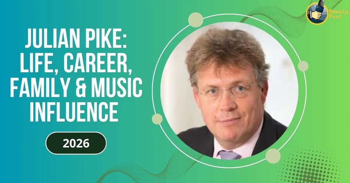 Julian Pike Life, Career, Family & Music Influence