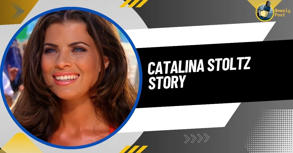 Catalina Stoltz Story